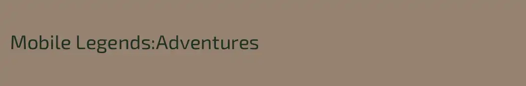 Mobile Legends:Adventures 